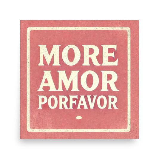 poster more amor por favor